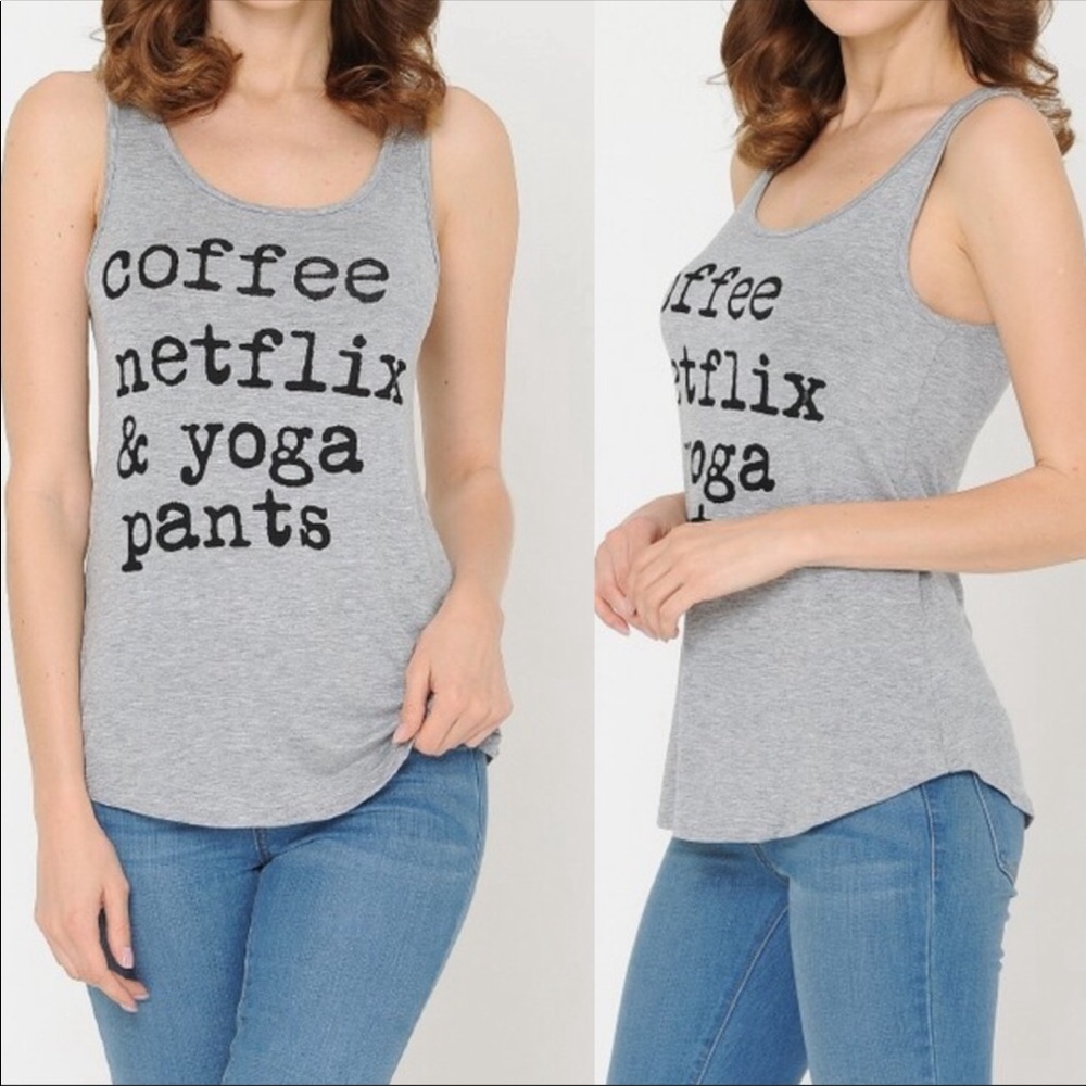 Coffee Netflix and Yoga Pants Tank Top SZ S